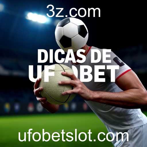 A Arte de Apostar: Como as Dicas de Apostas da UFOBET Podem Melhorar seu Jogo